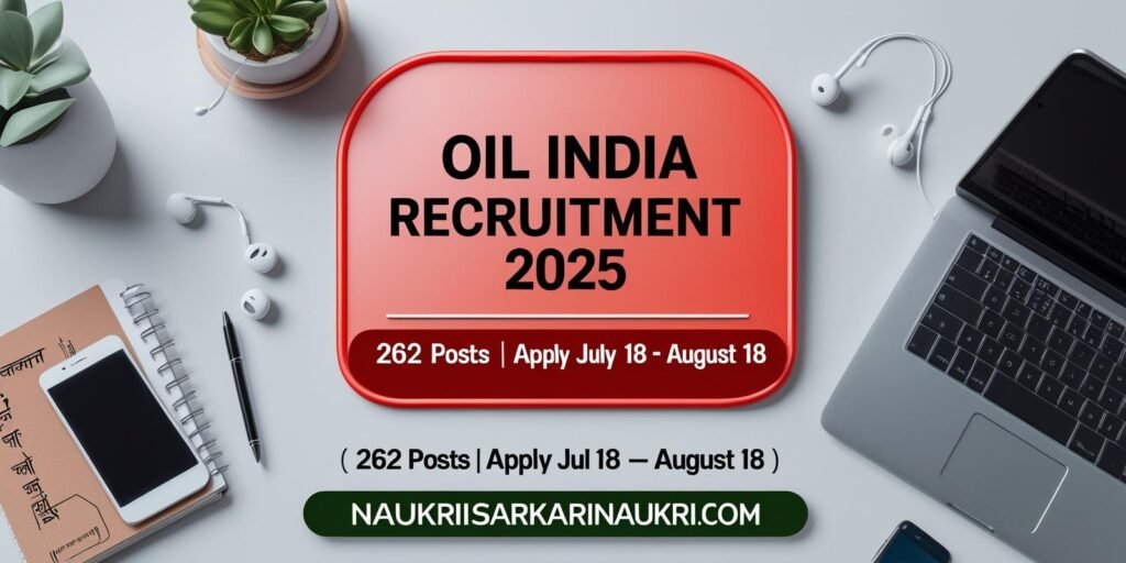 OIL India Recruitment 2025 Apply Online for 262 Workperson (Grade III, V, VII) Posts